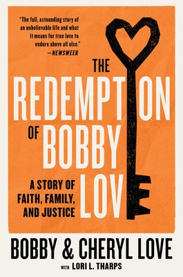 The Redemption of Bobby Love: A Story of Faith, Family, and Justice by Love, Bobby