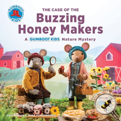 The Case of the Buzzing Honey Makers: A Gumboot Kids Nature Mystery by Hogan, Eric