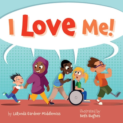 I Love Me! by Middlemiss, Laronda Gardner