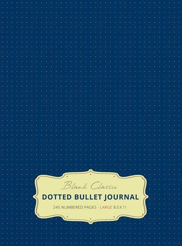 Large 8.5 x 11 Dotted Bullet Journal (Royal Blue #8) Hardcover - 245 Numbered Pages by Blank Classic