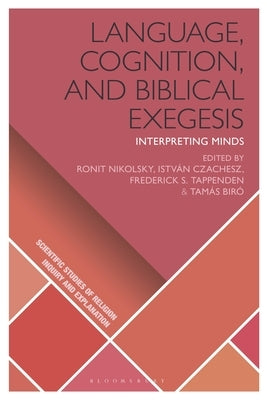 Language, Cognition, and Biblical Exegesis: Interpreting Minds by Nikolsky, Ronit