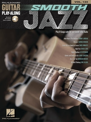 Smooth Jazz: Guitar Play-Along Volume 124 (Bk/Online Audio) by Hal Leonard Corp