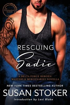 Rescuing Sadie: A Delta Forces Heroes/Masters and Mercenaries Novella by Stoker, Susan