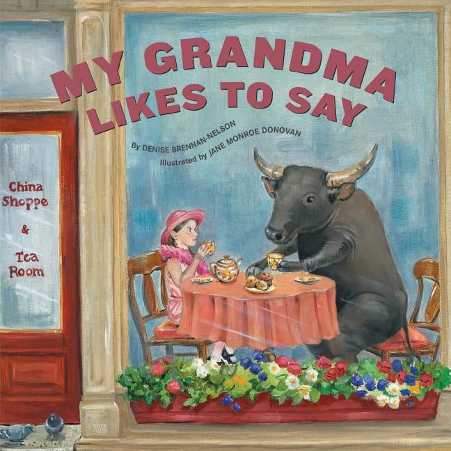 My Grandma Likes to Say by Brennan-Nelson, Denise