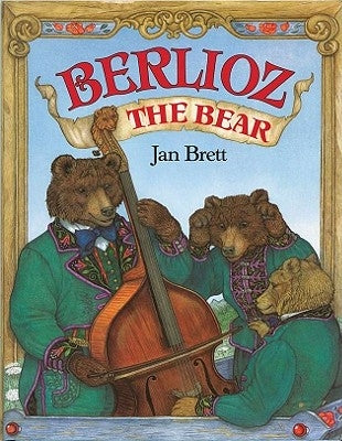 Berlioz the Bear by Brett, Jan