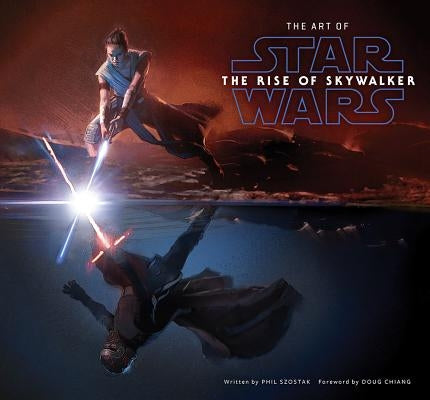 The Art of Star Wars: The Rise of Skywalker by Szostak, Phil