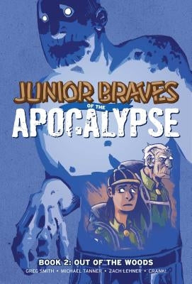 Junior Braves of the Apocalypse Vol. 2: Out of the Woods by Smith, Greg