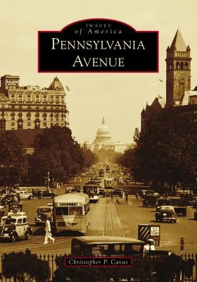 Pennsylvania Avenue by Cavas, Christopher P.