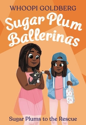Sugar Plum Ballerinas: Sugar Plums to the Rescue! by Goldberg, Whoopi