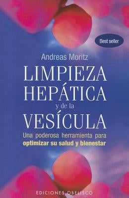 Limpieza Hepatica Y de la Vesicula -V2* by Moritz, Andreas