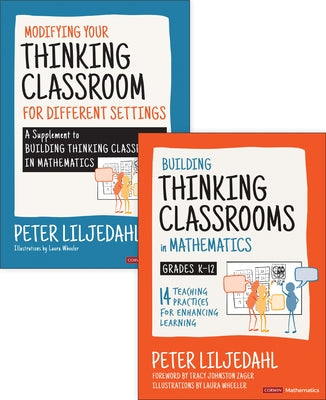 Bundle: Liljedahl: Building Thinking Classrooms in Mathematics, Grades K-12 + Liljedahl: Modifying Your Thinking Classroom for Different Settings by Liljedahl, Peter