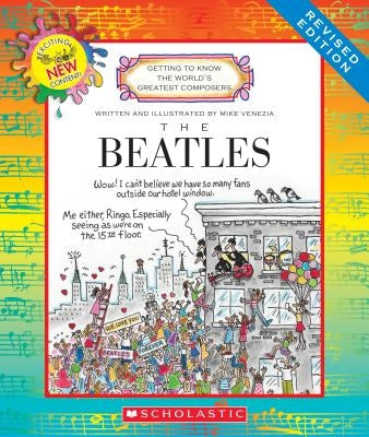 The Beatles (Revised Edition) (Getting to Know the World's Greatest Composers) (Library Edition) by Venezia, Mike