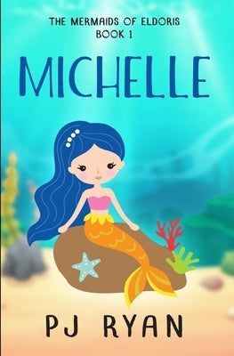 Michelle: A funny chapter book for kids ages 9-12 by Ryan, Pj