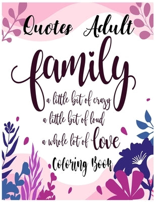 Quotes Adult Coloring Book: Adult Coloring Book Positive & Uplifting Quotes for women, men, teen and girls by Grate Press, Nr