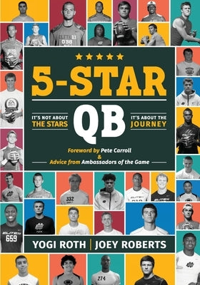 5-Star Qb: It's Not About the Stars, It's About the Journey by Roberts, Joey