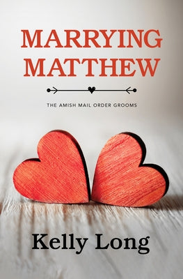 Marrying Matthew by Long, Kelly