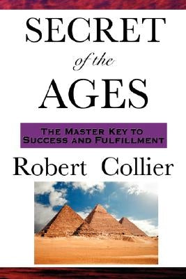 The Secret of the Ages by Collier, Robert