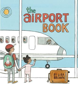The Airport Book by Brown, Lisa