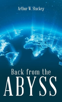 Back from the Abyss by Stuckey, Arthur W.