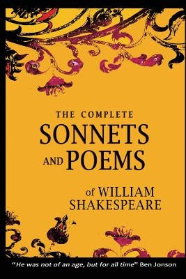 The Complete Sonnets and Poems of William Shakespeare by Shakespeare, William