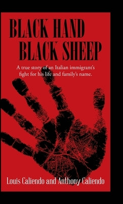 Black Hand Black Sheep by Caliendo, Louis A.