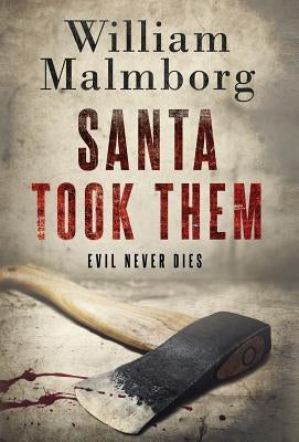 Santa Took Them by Malmborg, William