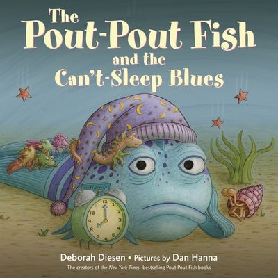 The Pout-Pout Fish and the Can't-Sleep Blues by Diesen, Deborah