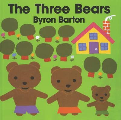 The Three Bears by Barton, Byron