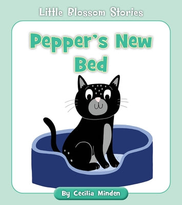 Pepper's New Bed by Minden, Cecilia