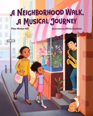 A Neighborhood Walk, a Musical Journey by Hill, Pilar Winter