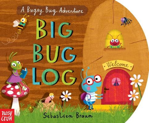 Big Bug Log by Braun, Sebastien
