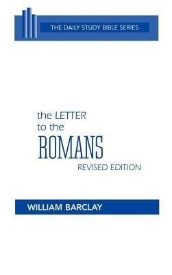 The Letter to the Romans by Barclay, William