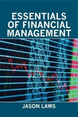 Essentials of Financial Management by Laws, Jason