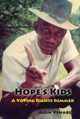 Hope's Kids: A Voting Rights Summer by Venable, Alan