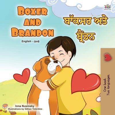 Boxer and Brandon (English Punjabi Bilingual Children's Book): Punjabi Gurmukhi India by Books, Kidkiddos