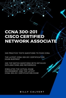 CCNA: CCNA 200-301: Cisco Certified Network Associate by Calvert, Billy