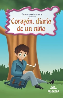 Corazon, diario de un niño by De Amicis, Edmondo