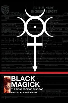 Black Magick: The First Book of Shadows by Rucka, Greg