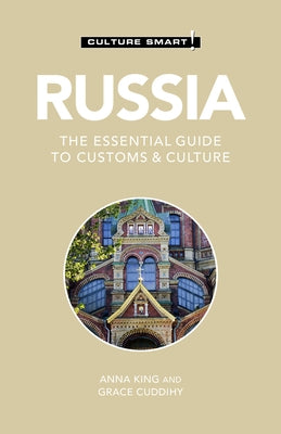 Russia - Culture Smart!: The Essential Guide to Customs & Culture by Culture Smart!