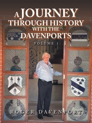 A Journey Through History with the Davenports: Volume 1 by Davenport, Roger