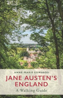 Jane Austen's England: A Walking Guide by Edwards, Anne-Marie