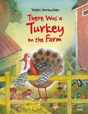 There Was a Turkey on the Farm by Gorbachev, Valeri
