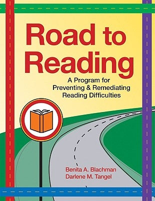 Road to Reading: A Program for Preventing & Remediating Reading Difficulties [With CDROM] by Blachman, Benita