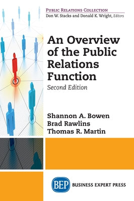 An Overview of The Public Relations Function, Second Edition by Bowen, Shannon A.