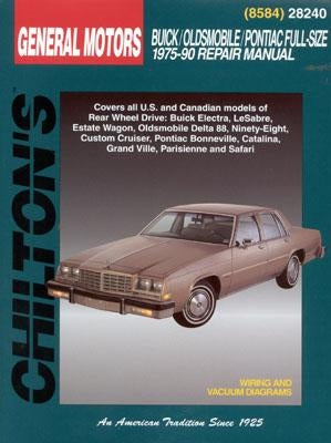 GM Full-Size Buick, Oldsmobile, and Pontiac, 1975-90 by Chilton Automotive Books