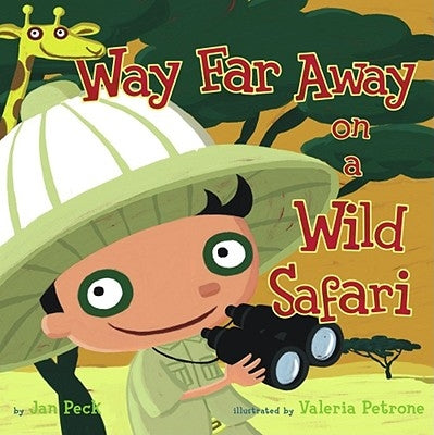 Way Far Away on a Wild Safari by Peck, Jan