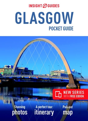 Insight Guides Pocket Guide Glasgow (Travel Guide with Free Ebook) by Insight Guides