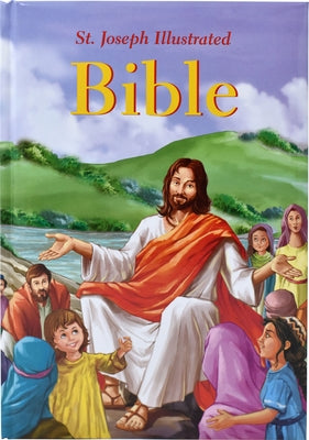 St. Joseph Illustrated Bible: Classic Bible Stories for Children by Winkler, Jude