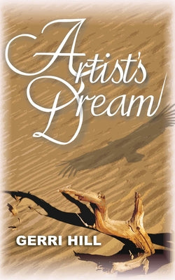 Artist's Dream by Hill, Gerri