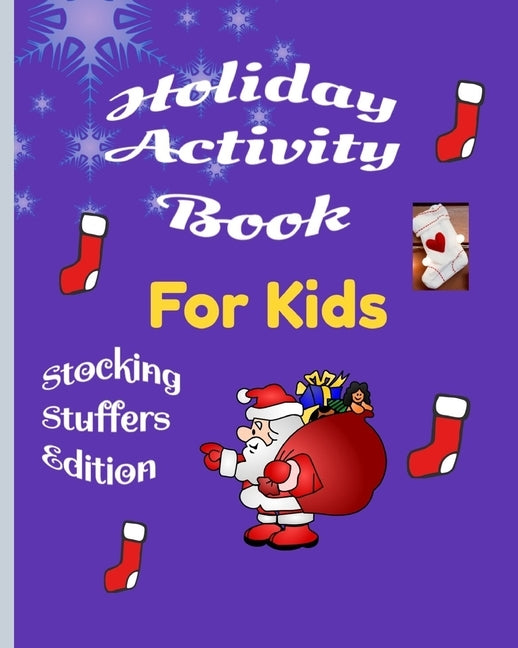 Holiday Activity Book for Kids Stocking Stuffers Edition: Under 10 dollar great Fun Activiy Book Great gift for kids featuring Jokes i spy, would you by Publishing Press, Glowers